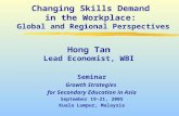 Changing Skills Demand in the Workplace: Global and Regional Perspectives Seminar Growth Strategies for Secondary Education in Asia September 19-21, 2005.