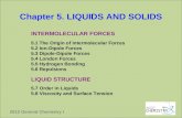 Chapter 5. LIQUIDS AND SOLIDS 2012 General Chemistry I INTERMOLECULAR FORCES LIQUID STRUCTURE 5.1 The Origin of Intermolecular Forces 5.2 Ion-Dipole Forces.