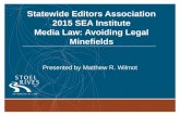 Media Law: Avoiding Legal Minefields Monday, August 3, 2015 Portland, OR 1 Statewide Editors Association 2015 SEA Institute Media Law: Avoiding Legal Minefields.