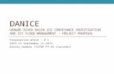 DANICE DANUBE RIVER BASIN ICE CONVEYANCE INVESTIGATION AND ICY FLOOD MANAGEMENT – PROJECT PROPOSAL Preparation phase : 0.1 29th of September in 2015 Károly.
