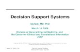 March 10, 2009: I. Sim Decision Support Systems Medical Informatics – Epi 206 Decision Support Systems Ida Sim, MD, PhD March 10, 2009 Division of General.