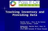 Tracking Inventory and Providing Data Martha Rust – Pass It On Center Clayton Guffey – AzTAP Moderator: Martha Rust, Pass It On Center ATIA 2010 Orlando.