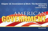 Chapter 15: Government at Work: The Bureaucracy Section 4.