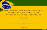 The Year of the Woman? The 2010 Brazilian Elections, from President to State Assemblies. Pedro dos Santos PhD Candidate University of Kansas Junior visiting.