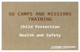SU CAMPS AND MISSIONS TRAINING Child Protection Health and Safety.