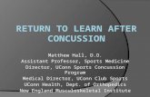 Matthew Hall, D.O. Assistant Professor, Sports Medicine Director, UConn Sports Concussion Program Medical Director, UConn Club Sports UConn Health, Dept.