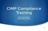 CIMP Compliance Training Elementary Staff November 8, 2013.