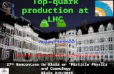 Top-quark production at LHC Javier Fernández For the ATLAS and CMS Collaborations 27 th Rencontres de Blois on “Particle Physics and Cosmology” Blois 2/6/2015.