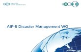 AIP-5 Disaster Management WG. Disaster Response ETA4Satellite (Estimated Time for Arrival 4 Satellite) Satellite Sensor Tasking Changing Detection Analysis.