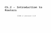 Ch.2 – Introduction to Routers CCNA 2 version 3.0.