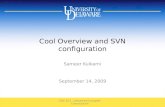Cool Overview and SVN configuration Sameer Kulkarni September 14, 2009 CISC 672 : Advanced Compiler Construction.