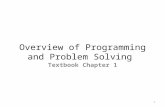 Overview of Programming and Problem Solving Textbook Chapter 1 1.