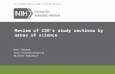 Noni Byrnes René Etcheberrigaray Richard Nakamura Review of CSR’s study sections by areas of science.