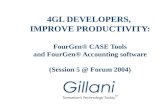 4GL DEVELOPERS, IMPROVE PRODUCTIVITY: FourGen® CASE Tools and FourGen® Accounting software (Session 5 @ Forum 2004)