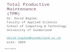 David Baglee Dr. David Baglee. Faculty of Applied Sciences School of Computing & Technology University of Sunderland david.baglee@sunderland.ac.uk extn: