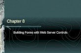 Chapter 8 Building Forms with Web Server Controls.