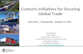 Customs Initiatives for Securing Global Trade Frank Verbeeck Senior Officer Federal Public Service Finance General Administration of Customs and Excise.