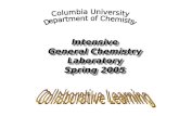 Intensive General Chemistry Laboratory Spring 2005 Intensive General Chemistry Laboratory Spring 2005.