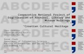 1 Cooperative National Project of Digitisation of Archival, Library and Museum Holdings “Croatian Cultural Heritage” INFuture2007: “Digital Information.