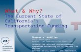 What & Why? The Current State of California’s Transportation Funding Therese W. McMillan Deputy Director, Policy Metropolitan Transportation Commission.