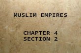 MUSLIM EMPIRES CHAPTER 4 SECTION 2 The Ottoman empire 1200-1900 expansion 1200s  Turkish Muslims (Ottomans) begin to capture Byzantine territory.