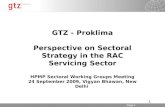 Page 1 1 GTZ - Proklima Perspective on Sectoral Strategy in the RAC Servicing Sector HPMP Sectoral Working Groups Meeting 24 September 2009, Vigyan Bhawan,