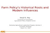 APCA Farm Policy’s Historical Roots and Modern Influences Daryll E. Ray University of Tennessee Agricultural Policy Analysis Center Kentucky Agricultural.
