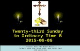 Twenty-third Sunday in Ordinary Time B 2015-09-06 Source: from The Roman Míssal CATHOLIC BOOK PUBLISHING CORP. NEW JERSEY 2011 and usccb.org.