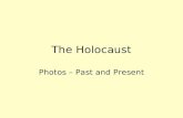 The Holocaust Photos – Past and Present. Six thousand wait for disinfection.
