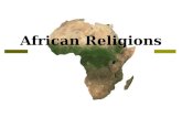 African Religions. Native Religions  Most African religions have a belief in a high god.  This high god is distant, retired, and uninvolved.