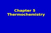 Chapter 5 Thermochemistry. Topics  Energy and energy changes  Introduction to thermodynamics  Enthalpy  Calorimetry  Hess’s Law  Standard enthalpies.