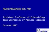 Review of 10 years Hamid R Baradaran, M.D., PhD. Assistant Professor of Epidemiology Iran University of Medical Sciences October 2007.
