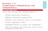 + Section 5.3 Conditional Probability and Independence After this section, you should be able to… DEFINE conditional probability COMPUTE conditional probabilities.