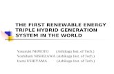 THE FIRST RENEWABLE ENERGY TRIPLE HYBRID GENERATION SYSTEM IN THE WORLD Yasuyuki NEMOTO (Ashikaga Inst. of Tech.) Yoshifumi NISHIZAWA (Ashikaga Inst. of.