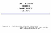 MA. EXPORT CENTER COMPLIANCE CLINIC Presented by : Paul Divecchio –DiVecchio & Associates Phone: (617) 513-3230, Fax: (508) 393-3645 Email: pauldivec@earthlink.net.