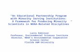 “An Educational Partnership Program with Minority Serving Institutions: A Framework for Producing Minority Scientists in NOAA-Related Disciplines” Larry.