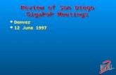 Review of San Diego GigaPoP Meetings  Denver  12 June 1997  Denver  12 June 1997.