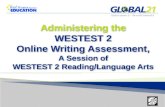 WESTEST 2 Online Writing: Administering the Assessment ********* ***********