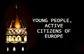 YOUNG PEOPLE, ACTIVE CITIZENS OF EUROPE. WHO ARE WE? A Survey conducted by Milliyet.
