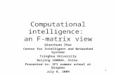1 Computational intelligence: an F-matrix view Qianchuan Zhao Center for Intelligent and Networked Systems Tsinghua University Beijing 100084, China Presented.