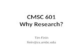 CMSC 601 Why Research? Tim Finin finin@cs.umbc.edu.