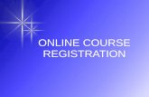 ONLINE COURSE REGISTRATION. Login with username is your student ID.