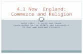 MAIN IDEA: FISHING AND TRADE CONTRIBUTED TO THE GROWTH AND PROSPERITY OF THE NEW ENGLAND COLONIES 4.1 New England: Commerce and Religion.