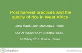 Post harvest practices and the quality of rice in West Africa John Manful and Mamadou Fofana CORAF/WECARD 2 nd SCIENCE WEEK 24-29 May 2010, Cotonou, Benin.
