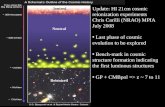 Ionized Neutral Reionized Update: HI 21cm cosmic reionization experiments Chris Carilli (NRAO) MPIA July 2008 Last phase of cosmic evolution to be explored.