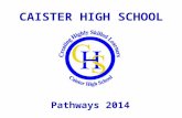 CAISTER HIGH SCHOOL Pathways 2014. What’s happened so far? Introductory Assembly Pupils placed in pathways Careers lessons have commenced Commencement.
