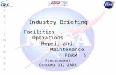 PRELIMINARYPRELIMINARY Industry Briefing Facilities Operations Operations Repair and Maintenance ( FORM ) Procurement October 11, 2002.