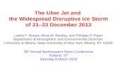 The Uber Jet and the Widespread Disruptive Ice Storm of 21–23 December 2013 Lance F. Bosart, Alicia M. Bentley, and Philippe P. Papin Department of Atmospheric.