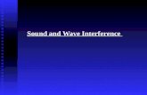 Sound and Wave Interference Sound Waves Sound is a compressional wave which travels through the air through a series of compressions and rarefactions.