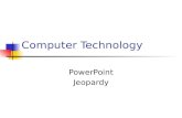 Computer Technology PowerPoint Jeopardy. 100 200 300 400 300 200 100 500 400 300 600 500 600 800 700 1000 900 WordExcelEthics 700 800 700 Vocab 900 1000